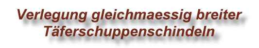 Verlegeanleitung f&uuml;r Zierschindeln